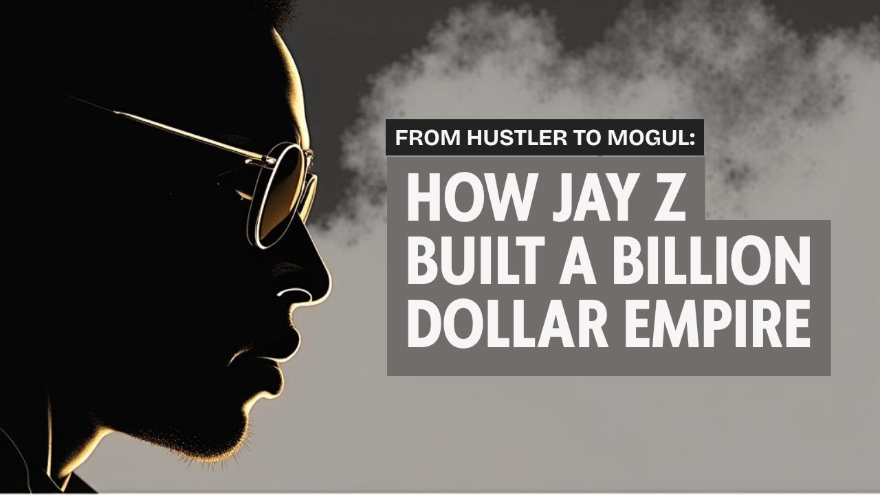 From Hustler to Mogul: How Jay Z Built a Billion Dollar Empire