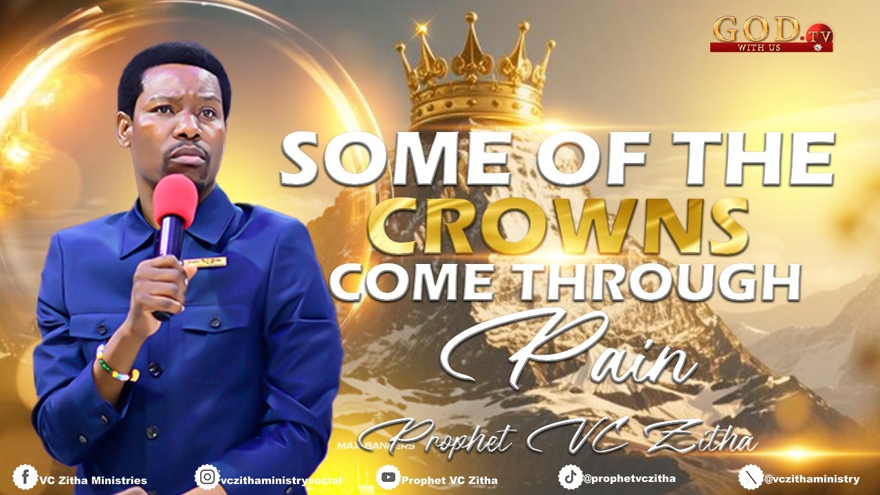 SOME OF THE CROWNS COME THROUGH PAIN | PROPHET VC ZITHA SERMON