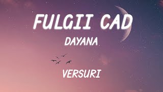 Dayana - Fulgii cad (Versuri/Lyrics)