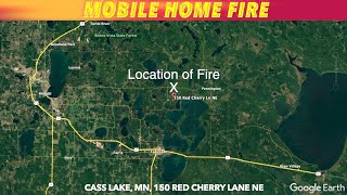 Tuesday Mobile Home Fire North Of Cass Lake, MN