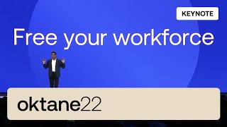 Keynote: Workforce Identity Cloud: Identity Powers Security | Oktane 2022