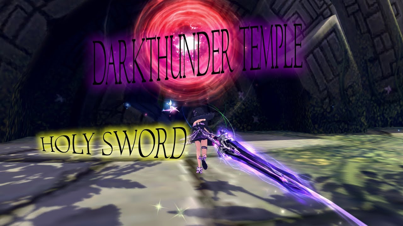 Aura Kingdom Holy Sword DarkThunder tample Solo YouTube