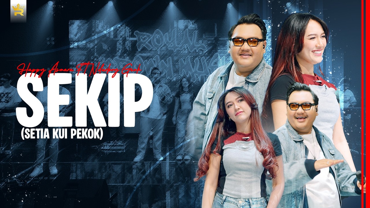 HAPPY ASMARA FT NDARBOY GENK - SEKIP ( Official Live Video Royal Music )