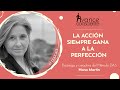 T1_12.  La acción siempre gana a la perfección con la psicoterapeuta Nona Martín
