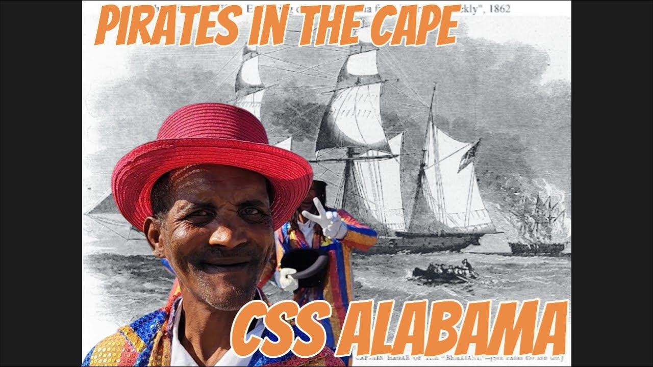 CSS Alabama -🏴‍☠️🏴‍☠️ The pirate ship that inspired a Cape Town song 