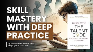 Deep Practice - Understanding and improving skill development