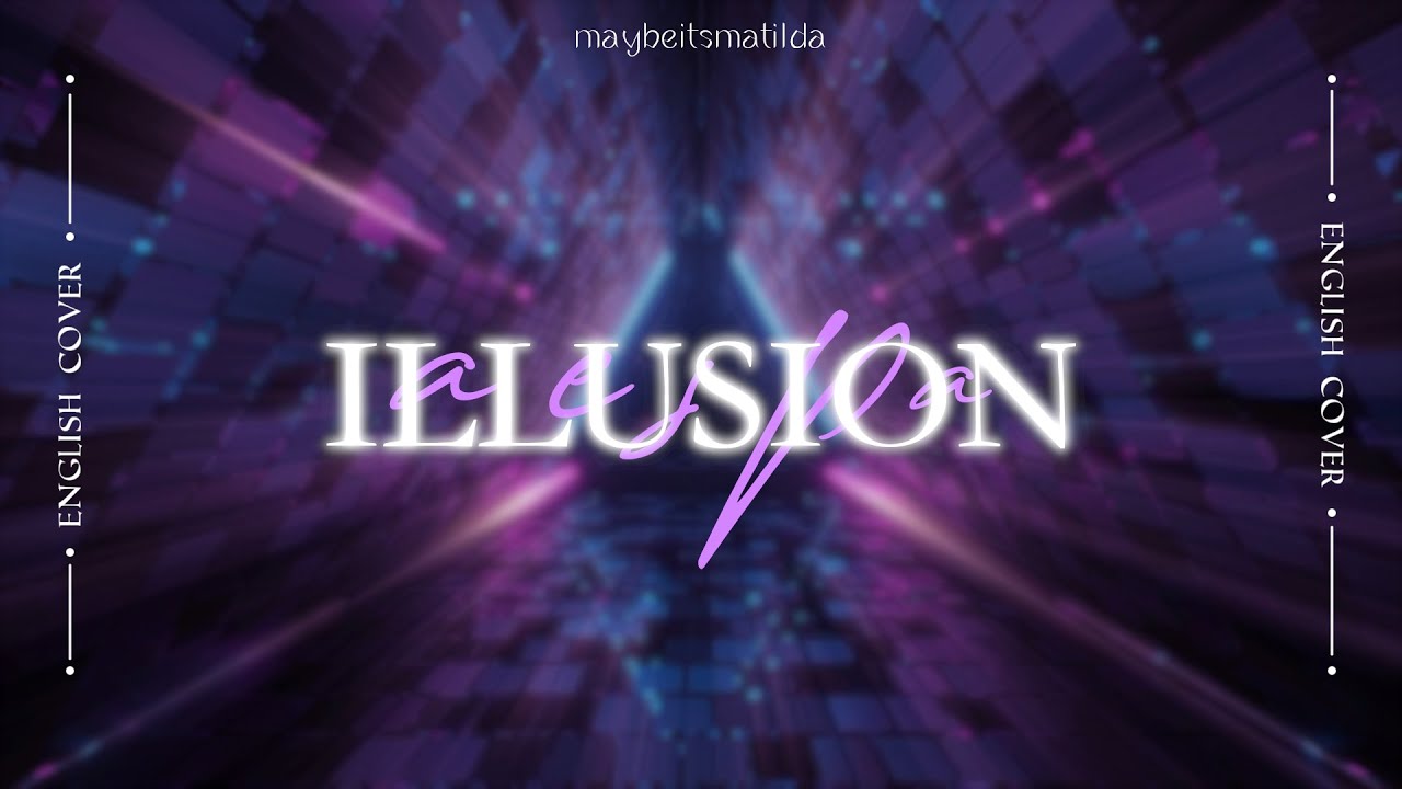 aespa (에스파) 'Illusion' ('도깨비불') - English Cover