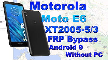 Motorola Moto E6 (XT2005-5/4/3)/XT2005DL FRP Bypass Android 9 Without PC