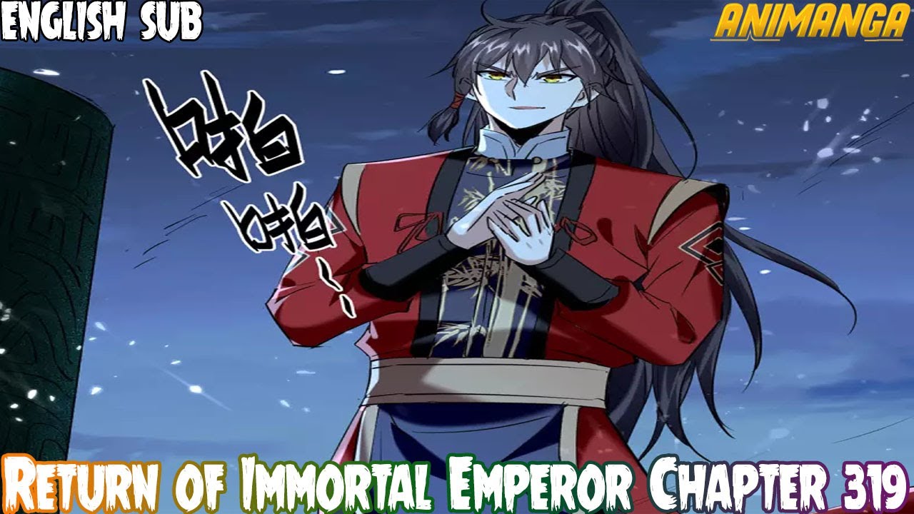 Return of Immortal Emperor Chapter 319 English Sub - YouTube