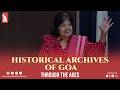 Historical Archives of Goa through the ages | Dr Celsa Pinto | Prudent | 160626