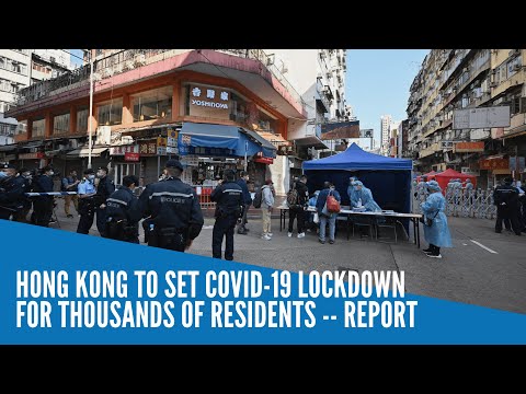 Hong Kong to set Covid-19 lockdown for thousands of residents -- report