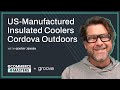 How Cordova Outdoors Manufactures Insulated Coolers In the USA with Gentry Jensen - EP 003