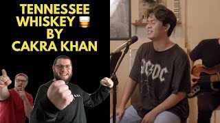 TENNESSEE WHISKEY - CAKRA KHAN (COVER) (UK Independent Artists React) HE MAKES IT LOOK SO EASY!!