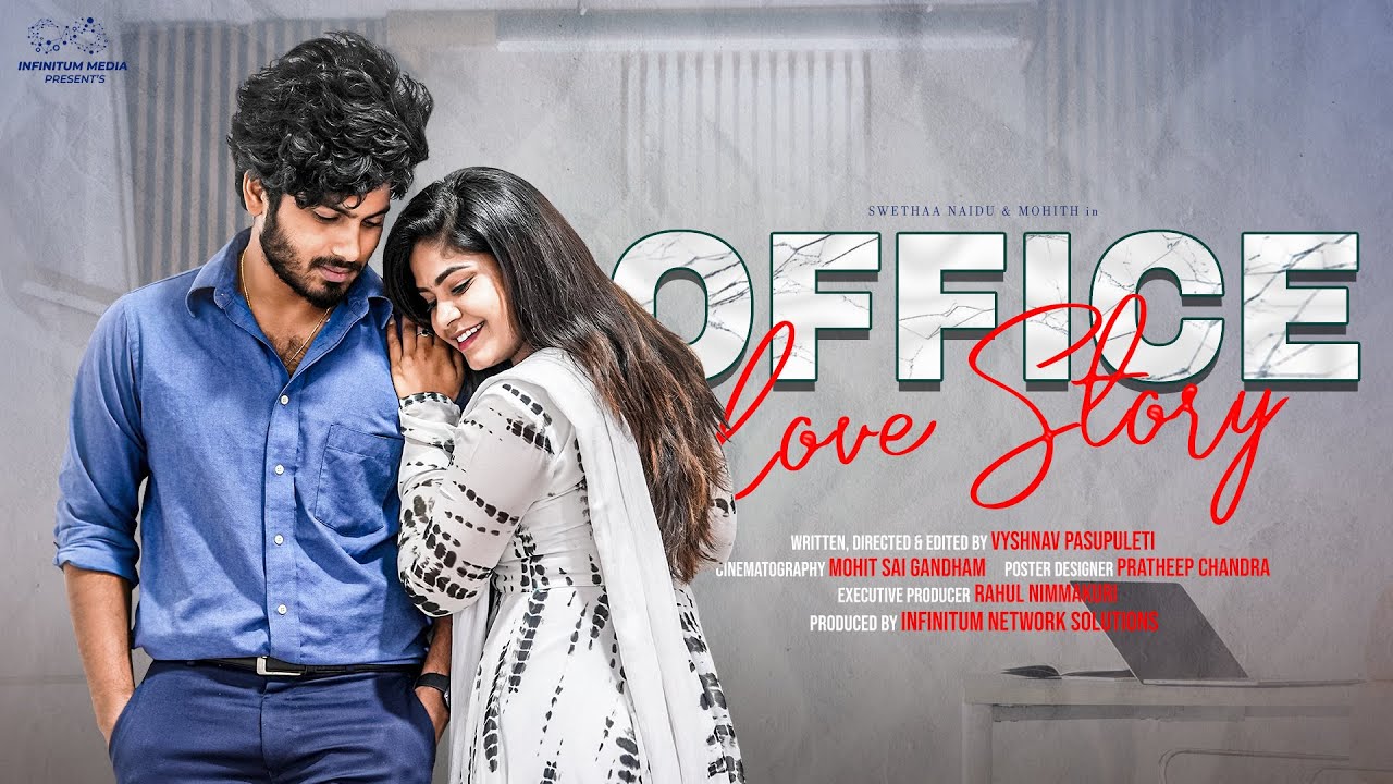 Office Love Story || Swetha Naidu || Mohit Pedada || Infinitum Media
