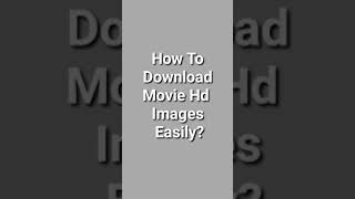 How To Download Movie Hd Images Easily ? ⚠️🎉 screenshot 1