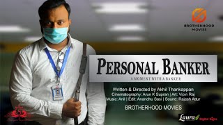 PERSONAL BANKER | MALAYAM SHORTFILM 2020 | HARRIS | AKHIL THANKAPPAN | BROTHERHOOD MOVIES