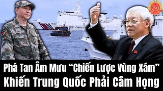 Phá Tan Âm Mưu “Chiến Lược Vùng Xám” Khiến Trung Quốc Phải Câm Họng