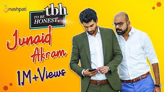 Junaid Akram | To Be Honest | Gossip Show | Nashpati Prime