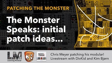 The MONSTER speaks: initial patch ideas // Patching the Monster