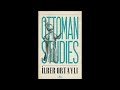 聴lber Ortayl脹 Ottoman Studies Basic Trends In Ottoman Turkish Historiography Audio 聴lber Ortayl脹 Ottoman Studies Basic Trends In Ottoman Turkish Historiography Audio