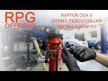 Gen 2 Raptor RPG Offroad Coil Spring Perch Collar // HOW TO!!