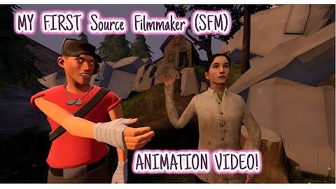 My First SFM Animation ( Source Filmmaker)