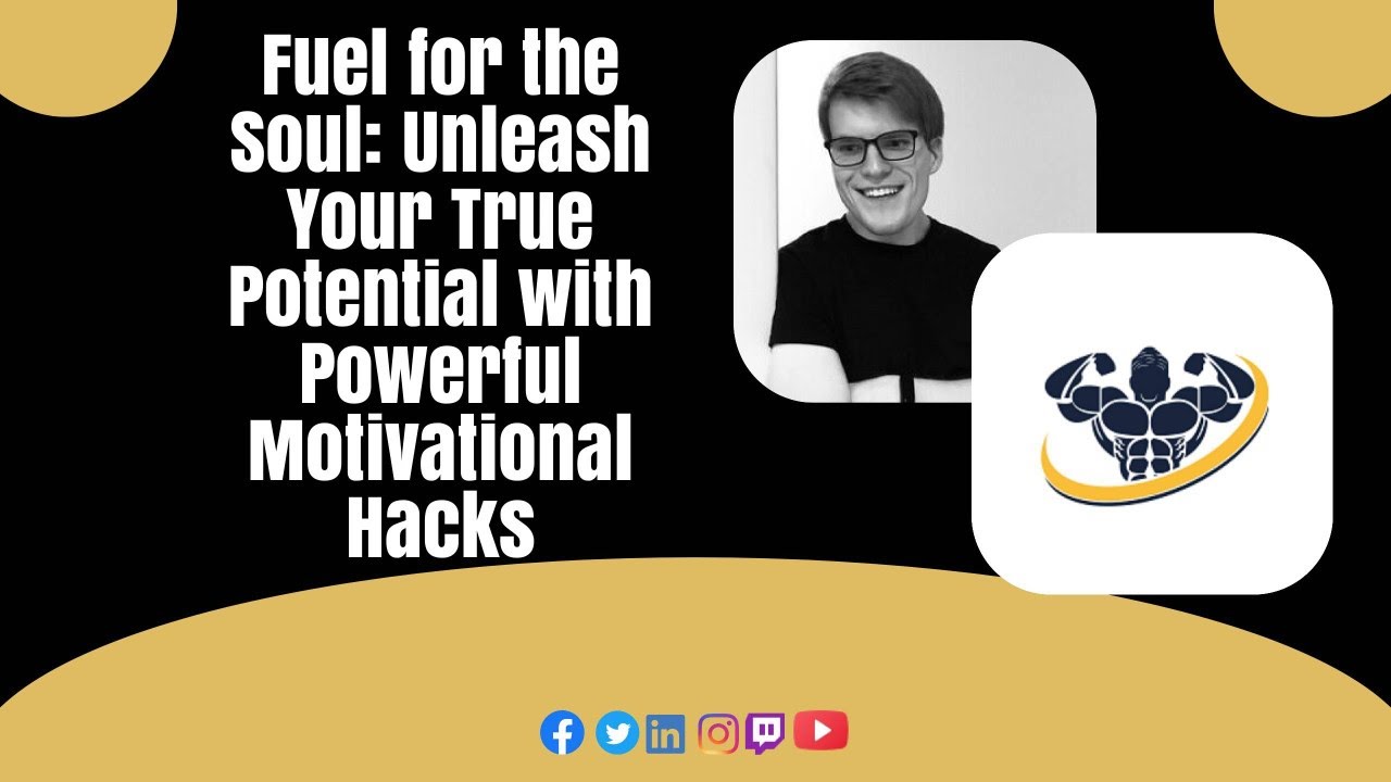 Fuel for the Soul: Unleash Your True Potential with Powerful Motivational Hacks With Loren Harris