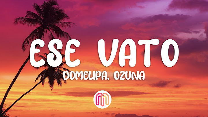 DOMELIPA, Ozuna - ESE VATO (Letra / Lyrics)