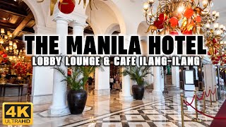 [4K] TOUR of the Legendary MANILA HOTEL! Lobby Lounge &amp; Cafe Ilang-Ilang!