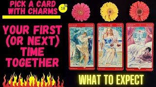 👤❤️‍🔥WHAT TO EXPECT YOUR FIRST OR NEXT TIME WITH THEM❤️‍🔥|🔮CHARM|TAROT PICK A CARD🔮