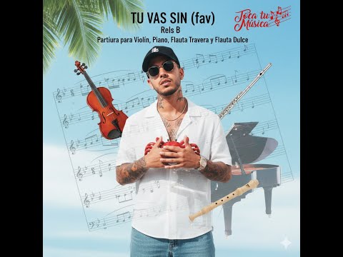 Rels B - TU VAS SIN (fav) Partitura Flute, Violin, Piano