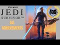 JEDI SURVIVOR 100% ALL ACHIEVEMENTS
