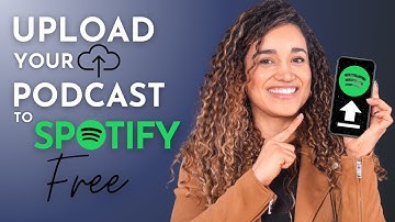 How to Upload Your Podcast to Spotify for FREE [BEGINNERS GUIDE]
