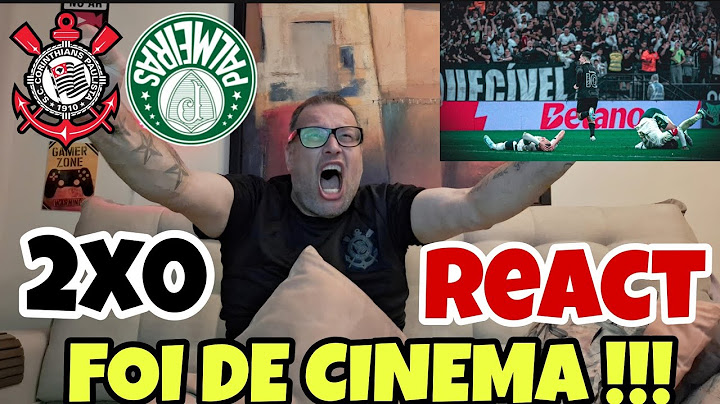 REACT CORINTHIANS 2X0 PALMEIRAS | JÁ ÉRA PORCADA AHAHAHAHAHA