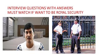 Royal Security guard interview tips, questions and answers.