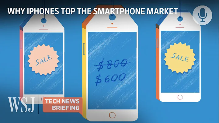 Apple iPhones: The Unexpected Reason They Top the U.S. Smartphone Market | WSJ Tech News Briefing - DayDayNews