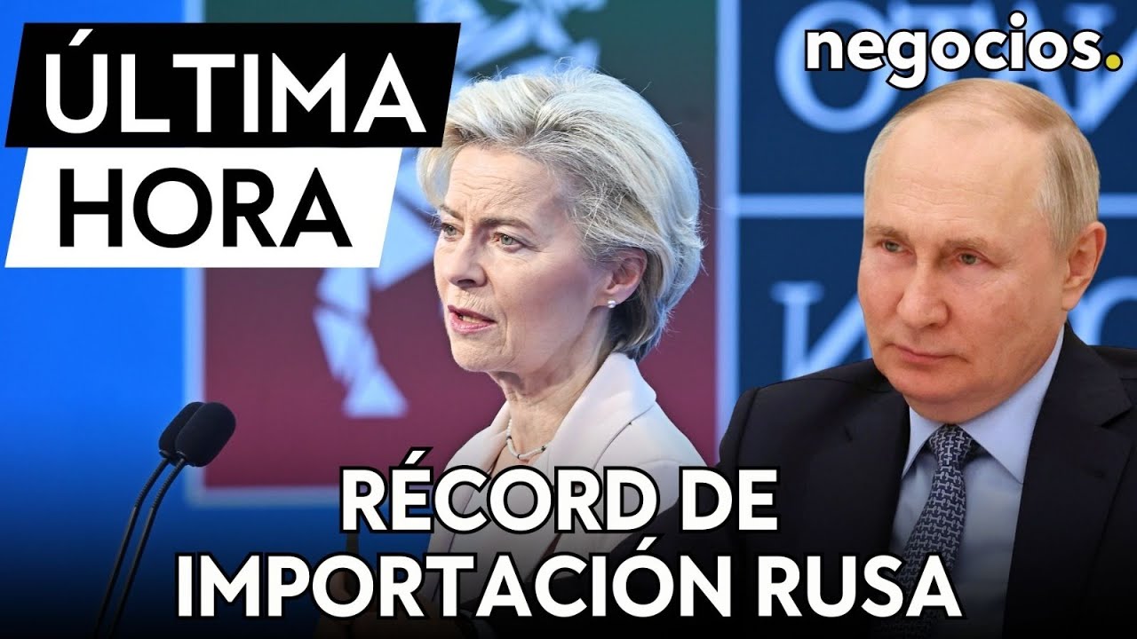 ÚLTIMA HORA | Europa compra más gas de Rusia que nunca: Récord en la ...