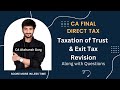 DT | Trust & Exit Tax Revision with Imp. Questions | Nov'22 | Secure Full Marks In Exam | Part 2