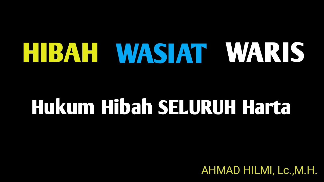 perbedaan hibah wasiat dan warisan, berapa maksimal harta yang boleh dihibahkan?