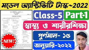 Class 5 swasthya o sarir siskha model activity task January 2022 part 1 model activity task