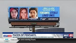 Mothers using billboards to raise awareness of fentanyl crisis in North Alabama