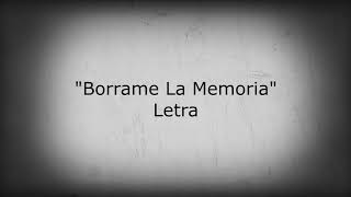 BORRAME LA MEMORIA-nikky (letra)
