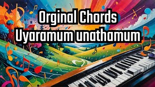 Video thumbnail of "UYARAMUM UNADHAMUM ORGINAL CHORDS"