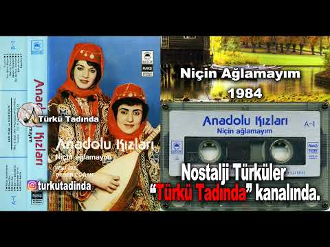 Anadolu Kızları 1 - Niçin Ağlamayım 1984 [Yüksek Kalite]