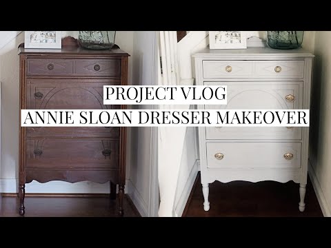 Annie Sloan Chalk Paint Dresser Makeover - Project Vlog