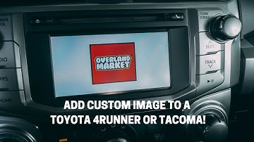 How to add a custom image to a Toyota Tacoma or 4Runner