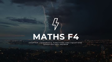 Mathematics Form 4 Chapter 1 Quadratic Functions and Equations Question and Answer 1