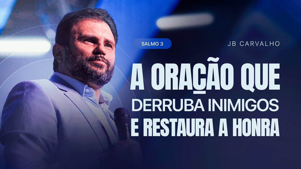 Salmo 3 - A Oração que Derruba Inimigos e Restaura a Honra  | JB Carvalho