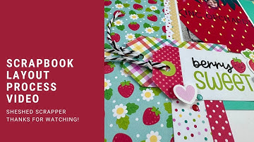 Scrapbook Layout Process Video//Doodlebug//Berry Sweet Collection