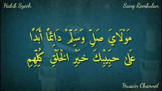 Lirik Duhai Nabi Pujaan (Sang Rembulan) Habib Syech Bin Abdul Qadir Assegaf